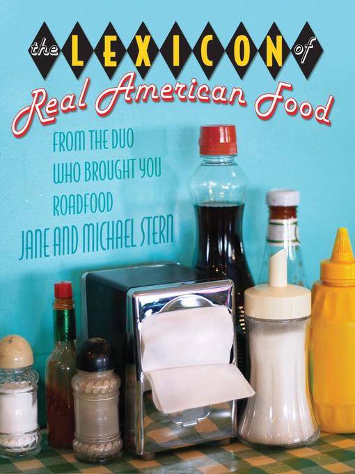 Title details for Lexicon of Real American Food by Jane Stern - Available